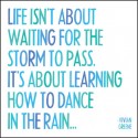 Life Isn't About Waiting Quotable Card